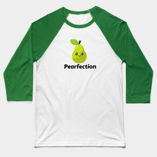 Pearfection - Pear Pun Baseball T-Shirt